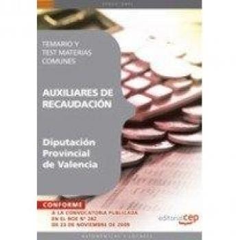 Auxiliares de Recaudación de la Diputación Provincial de Valencia. Temario y Test Materias Comunes