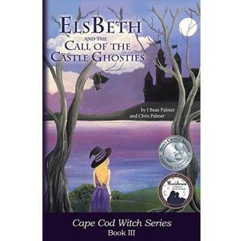 ElsBeth y el Llamado de los Fantasmas del Castillo: Libro III de la Serie de Brujas de Cape Cod