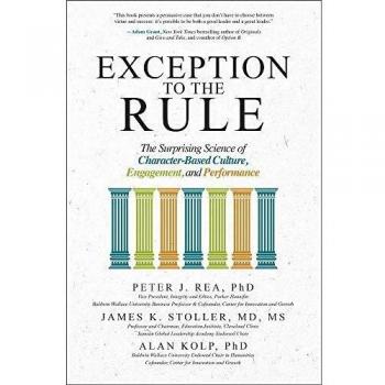 Exception to the Rule: The Surprising Science of Character-Based Culture, Engagement, and Performance
