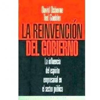 La reinvención del gobierno: La influencia del espíritu empresarial en el sector público