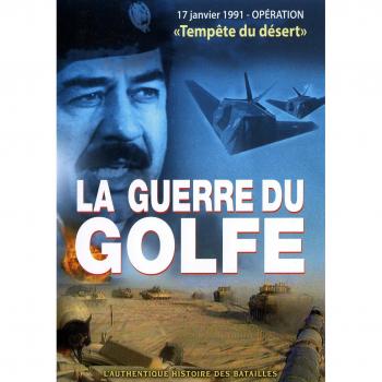 Guerre du Golfe : 17 janvier 1991, opération Tempête du désert [Francia] [DVD]