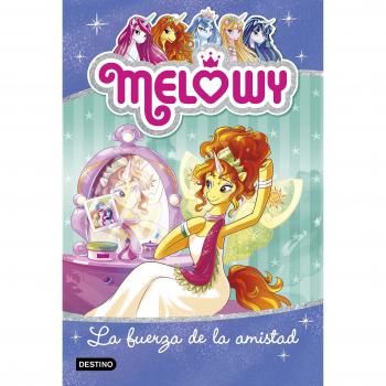 Melowy. La fuerza de la amistad: Melowy 7 - Danielle Star