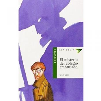 El misterio del colegio embrujado: 12 - Ulises Cabal