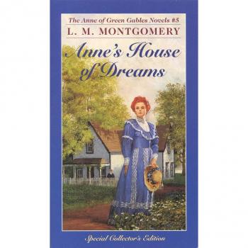 Anne's House of Dreams: A Novel from the Anne of Green Gables Series by L. M. Montgomery