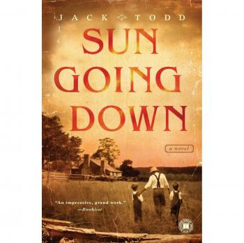 Sun Going Down: A Novel by Jack Todd - Literary Fiction with Deep Emotional Themes