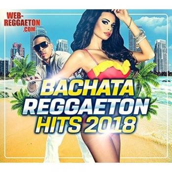 Bachata Reggaeton Hits 2018