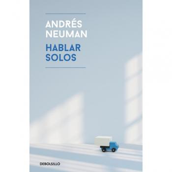 Hablar solos - Andrés Neuman