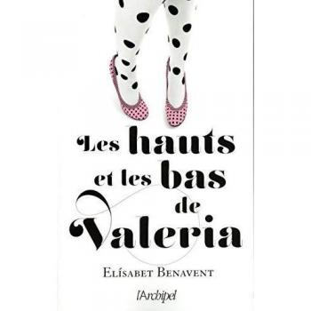 Les hauts et les bas de Valeria