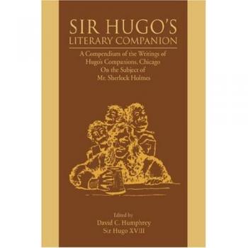 Sir Hugo's Literary Companion: Hardcover Collection of Sherlock Holmes Writings by David C. Humphrey