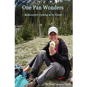 One Pan Wonders ~ Backcountry Cooking at its Finest