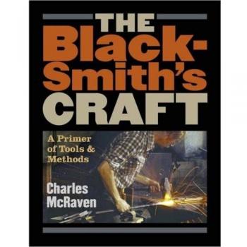 Blacksmith's Craft: A Primer of Tools & Methods
