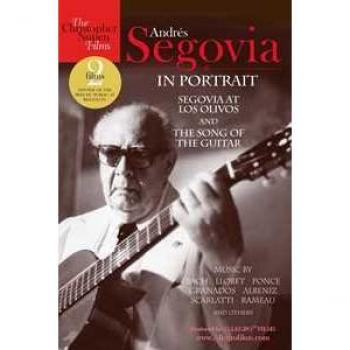 Andres Segovia: A Portrait of the Guitar Legend