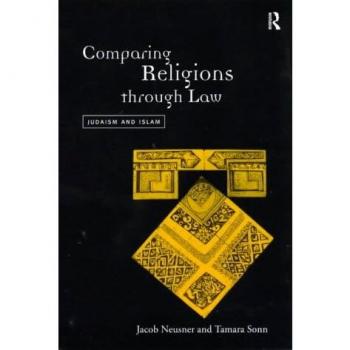 Comparing Religions Through Law: Judaism and Islam