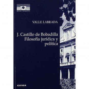 Filosofía jurídica y política de Jerónimo Castillo de Bobadilla