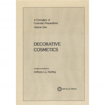 A Formulary of Cosmetic Preparations: Decorative Cosmetics v. 1
