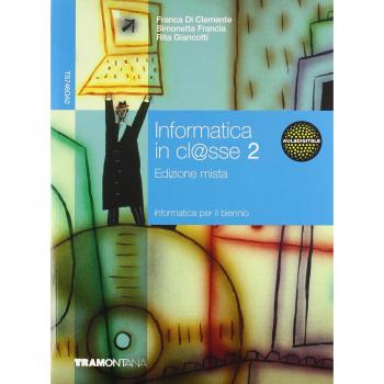 Informatica in cl@sse. Per gli Ist. tecnici. Con espansione online
