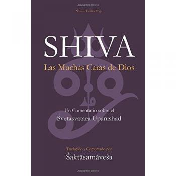 Shiva: Las Múltiples Caras de Dios