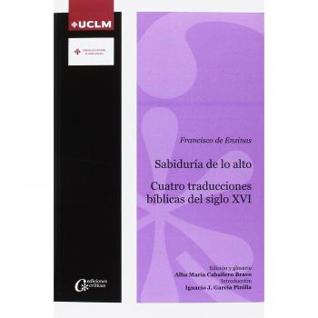 SABIDURÍA DE LO ALTO CUATRO TRADUCCIONES BÍBLICAS DEL SIGLO XVI
