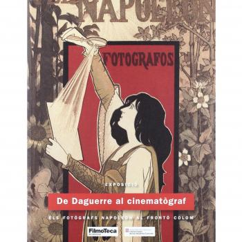 De Daguerre al cinematògraf. Els fotògrafs Napoleon al Frontó Colom