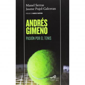 Andres Gimeno. Pasión Por El Tenis