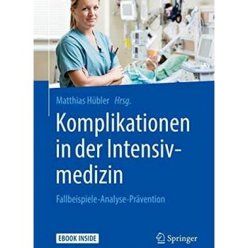 Komplikationen in der Intensivmedizin: Fallbeispiele-Analyse-Prävention
