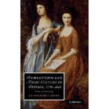 Cultura Musical y Romanticismo en Gran Bretaña, 1770-1840: Virtud y Virtuosismo (Estudios de Cambridge en Romanticismo, Volumen 82)