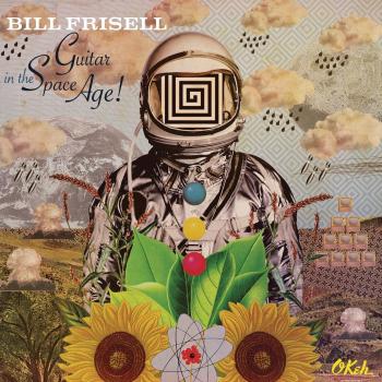 Guitar In The Space Age - Bill Frisell