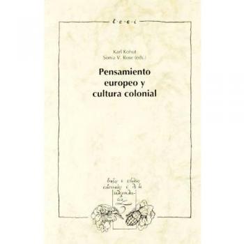 Pensamiento europeo y cultura colonial (Textos y estudios coloniales y de la independencia
