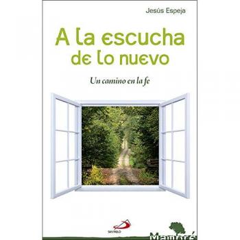 A la escucha de lo nuevo: Un camino en la fe