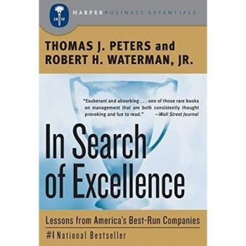 In Search of Excellence: Lessons from America's Best-Run Companies