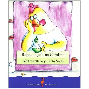 Rapea la gallina Carolina