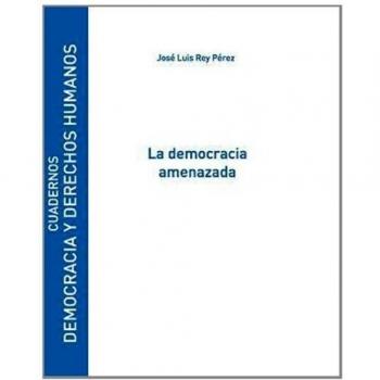 La democracia amenazada