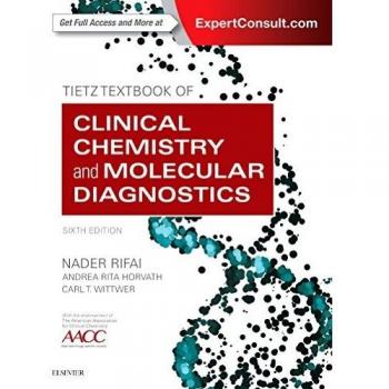 Tietz Clinical Chemistry and Molecular Diagnostics Textbook with Online Access