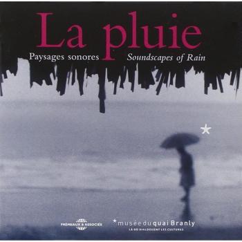 La Pluie - Soundscapes of Rain