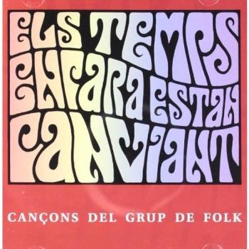Els Temps Encara Estan Canviant - Grup De Folk