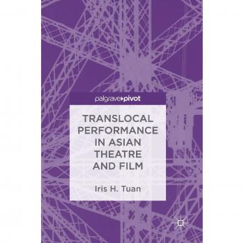 Translocal Performance in Asian Theatre and Film