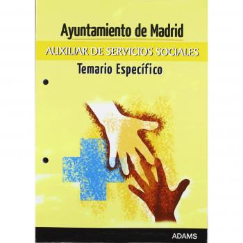 Auxiliar de Servicios Sociales, Ayuntamiento de Madrid. Temario específico