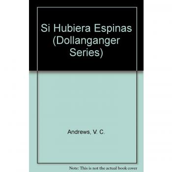 Si Hubiera Espinas / If There Be Thorns