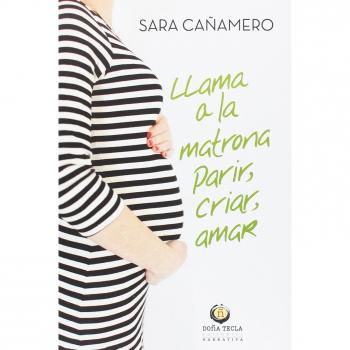 Llama a la matrona - Cañamero Sara