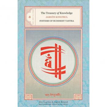 Treasury of Knowledge: Systems of Buddhist Tantra Bk. 6, Pt. 4