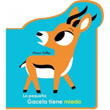 La pequeña Gacela tiene miedo - Billet, Marion