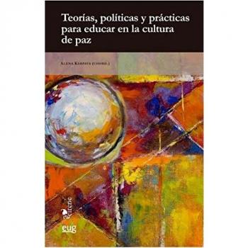 Teorías, políticas y prácticas para educar en la cultura de paz (Eirene