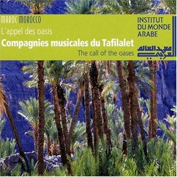 Compagnies Musicales Du Tafilalet: Call Of The Oases