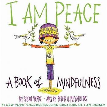 I Am Peace: A Book of Mindfulness