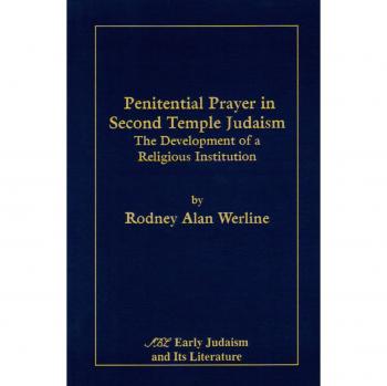Oración Penitencial en el Judaísmo del Segundo Templo: Desarrollo de una Institución Religiosa (Judaísmo Temprano y su Literatura, Volumen 13) - Edición en Rústica