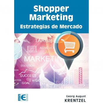 Shopper Marketing. Estrategias de mercado - Georg August Krentzel