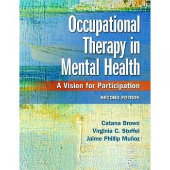 Occupational Therapy in Mental Health: A Vision for Participation