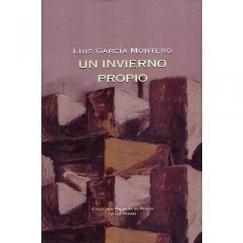 Un invierno propio: Consideraciones: 15 - Luis Garcia Montero