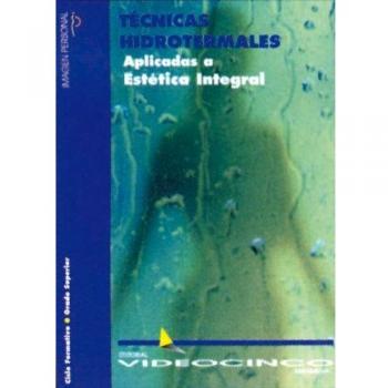 Técnicas hidrotermales aplicadas a estética integral