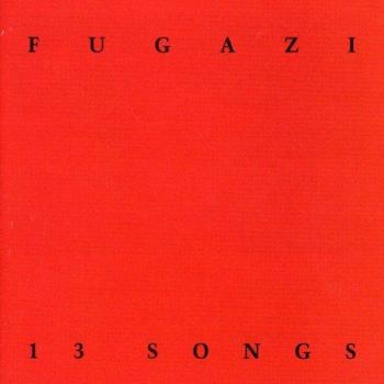 13 SONGS - FUGAZI